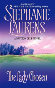 Title: The Lady Chosen (Bastion Club Series), Author: Stephanie Laurens