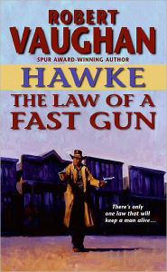 Title: Hawke: The Law of a Fast Gun, Author: Robert Vaughan