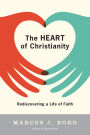 The Heart of Christianity: Rediscovering a Life of Faith