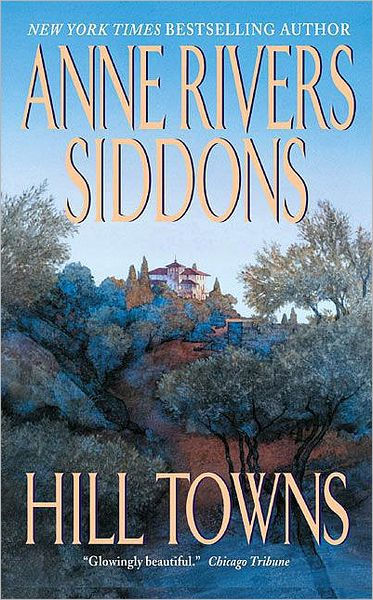 Hill Towns by Anne Rivers Siddons, Paperback | Barnes & Noble®