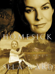 Title: Homesick: A Memoir, Author: Sela Ward