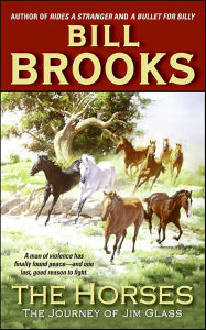 Download ebook for free The Horses: The Journey of Jim Glass by Bill Brooks  9780061746963