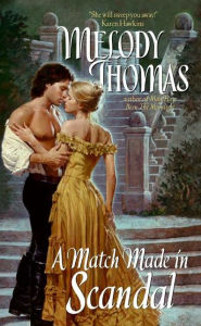 Title: A Match Made in Scandal, Author: Melody Thomas