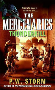 Title: The Mercenaries: Thunderkill, Author: P. W. Storm