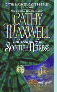 Title: Adventures of a Scottish Heiress, Author: Cathy Maxwell