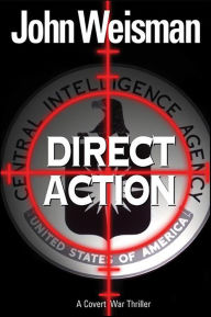 Free ipod audio books download Direct Action: A Covert War Thriller by John Weisman