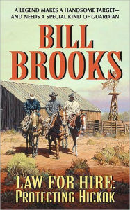 Title: Law for Hire: Protecting Hickok, Author: Bill Brooks