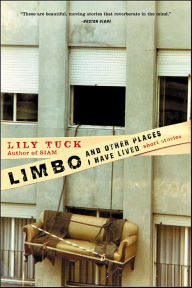 Free download books pdf files Limbo, and Other Places I Have Lived: Short Stories 9780061748479 English version by Lily Tuck