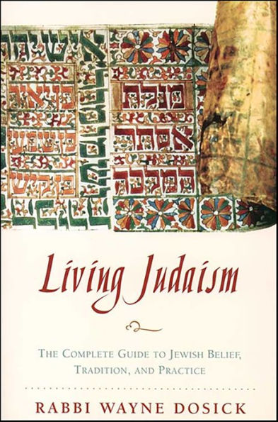 Living Judaism: The Complete Guide to Jewish Belief, Tradition, and Practice