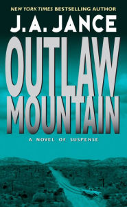 Title: Outlaw Mountain (Joanna Brady Series #7), Author: J. A. Jance