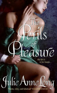Title: The Perils of Pleasure (Pennyroyal Green Series #1), Author: Julie Anne Long