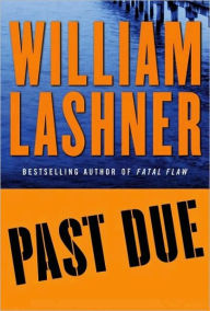 Title: Past Due, Author: William Lashner