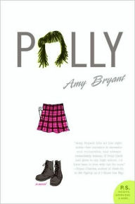 Title: Polly: A Novel, Author: Amy Bryant