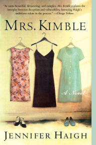 Title: Mrs. Kimble, Author: Jennifer Haigh