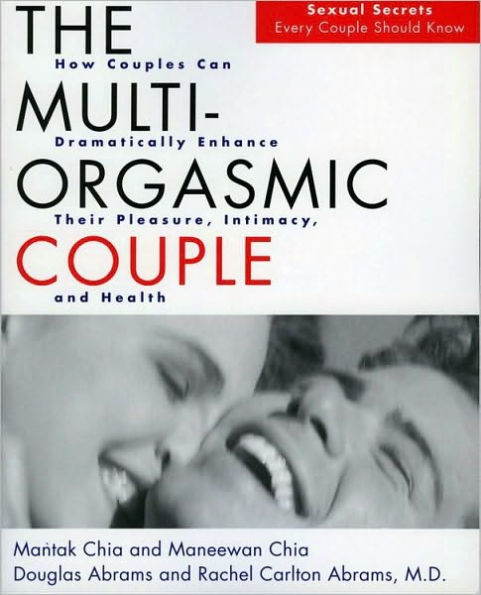 The Multi-Orgasmic Couple: Sexual Secrets Every Couple Should Know