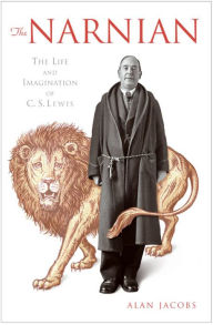 Title: The Narnian: The Life and Imagination of C. S. Lewis, Author: Alan Jacobs