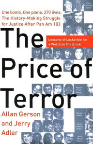 Title: The Price of Terror: Lessons of Lockerbie for a World on the Brink, Author: Allan Gerson
