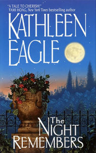 Title: The Night Remembers, Author: Kathleen Eagle