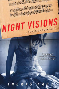 Title: Night Visions: A Novel of Suspense, Author: Thomas Fahy