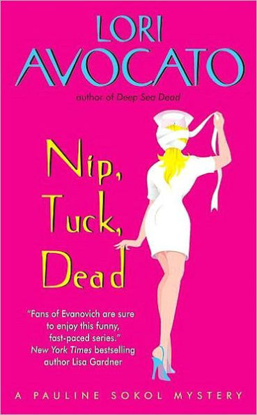 Nip, Tuck, Dead: A Pauline Sokol Mystery