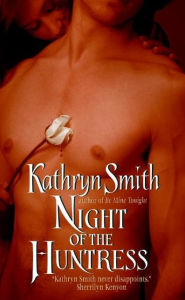 Title: Night of the Huntress (Brotherhood of the Blood Series #2), Author: Kathryn Smith