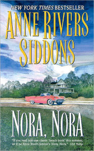 Title: Nora, Nora, Author: Anne Rivers Siddons