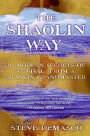 The Shaolin Way: 10 Modern Secrets of Survival from Shaolin Grandmaster