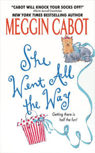 Title: She Went All the Way, Author: Meg Cabot