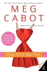 Title: Size 12 Is Not Fat (Heather Wells Series #1), Author: Meg Cabot