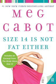 Title: Size 14 Is Not Fat Either (Heather Wells Series #2), Author: Meg Cabot