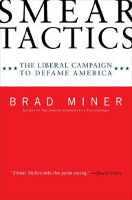 Title: Smear Tactics: The Liberal Campaign to Defame America, Author: Brad Miner