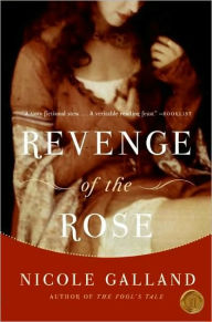 Title: Revenge of the Rose, Author: Nicole Galland