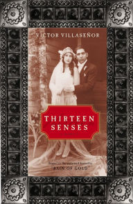 A book pdf free download Thirteen Senses: A Memoir CHM PDF by Victor Villasenor