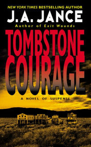 Title: Tombstone Courage (Joanna Brady Series #2), Author: J. A. Jance
