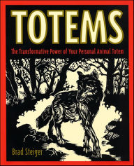 Title: Totems: The Transformative Power of Your Persona, Author: Brad Steiger