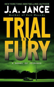 Title: Trial by Fury (J. P. Beaumont Series #3), Author: J. A. Jance