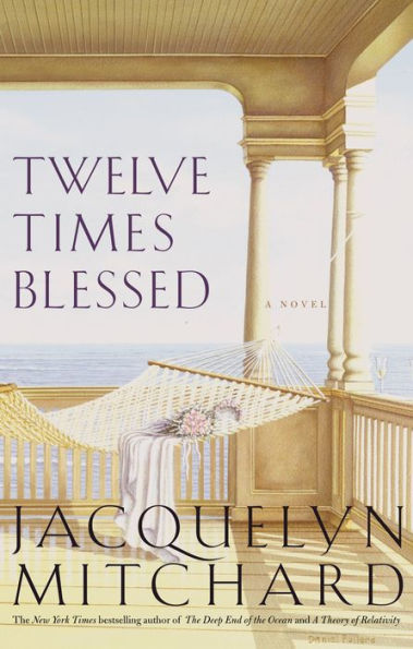 Twelve Times Blessed: A Novel