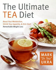 Title: The Ultimate Tea Diet: How Drinking Tea Can Stop Your Cravings,, Author: Mark Ukra