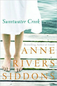 Title: Sweetwater Creek, Author: Anne Rivers Siddons