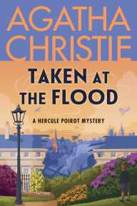 Title: Taken at the Flood (Hercule Poirot Series), Author: Agatha Christie