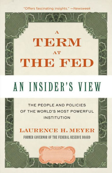 A Term at the Fed: An Insider's View