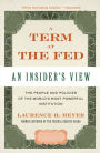 A Term at the Fed: An Insider's View