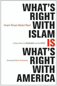 Title: What's Right with Islam: A New Vision for Muslims and the West, Author: Feisal Abdul Rauf