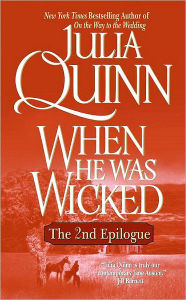 Title: When He Was Wicked: The Second Epilogue (Bridgerton Series), Author: Julia Quinn