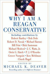 Title: Why I Am a Reagan Conservative, Author: Michael K Deaver