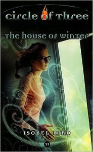 Title: The House of Winter (Circle of Three Series #11), Author: Isobel Bird