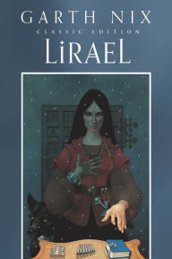 Title: Lirael: Daughter of the Clayr (Abhorsen Series #2), Author: Garth Nix