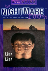 Title: Liar Liar (Nightmare Room Series #4), Author: R. L. Stine