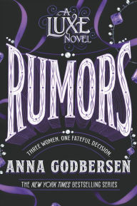 Title: Rumors (Luxe Series #2), Author: Anna Godbersen