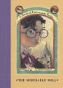The Miserable Mill: Book the Fourth (A Series of Unfortunate Events)